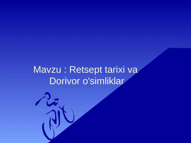 Retsept tarixi va Dorivor o'simliklar 1