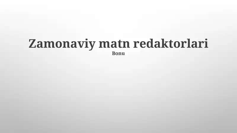 Zamonaviy matn redaktorlari 1
