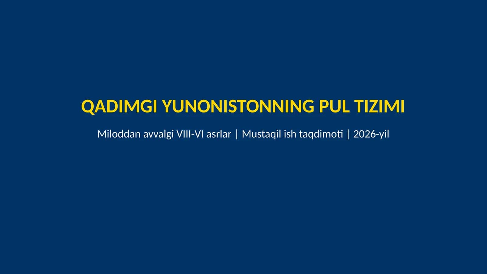 Qadimgi Yunonistonning pul tizimi(mil.avv VIII-VI asrlar) 1