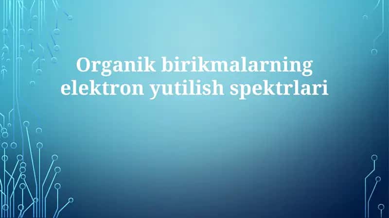Organik birikmalarining elektron yutilish spektrlari 1