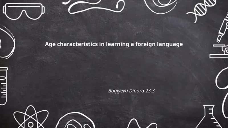 Age characteristics in learning a foreign language 1