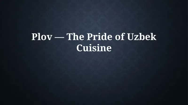Plov - A Culinary Jewel of Uzbekistan 1