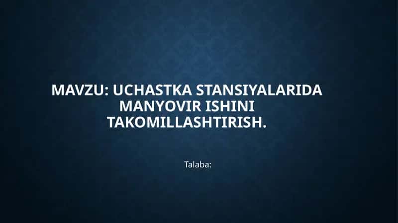 Uchastka stansiyalarida manyovir ishini takomillashtirish 1