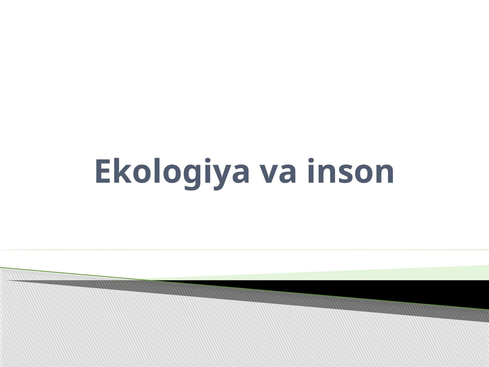 Ekologiya va inson 1
