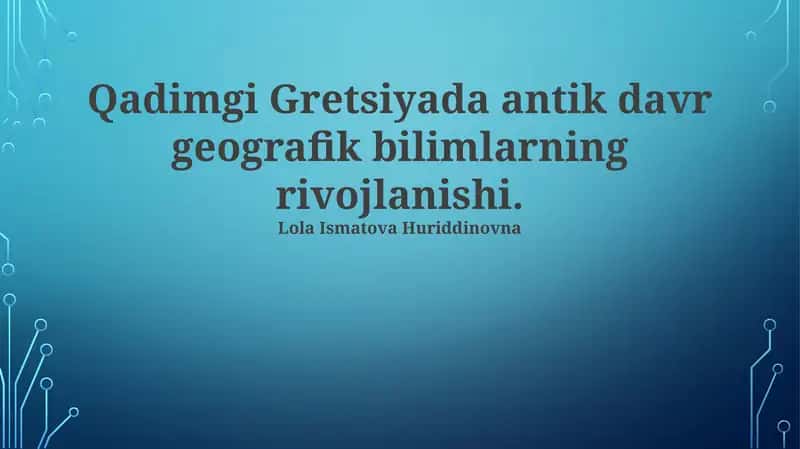 Klassik davrda geografik tadqiqotlarning ahamiyati 1