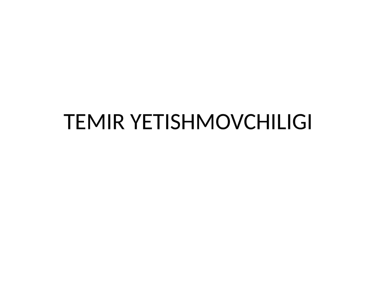 TEMIR YETISHMOVCHILIGI 1
