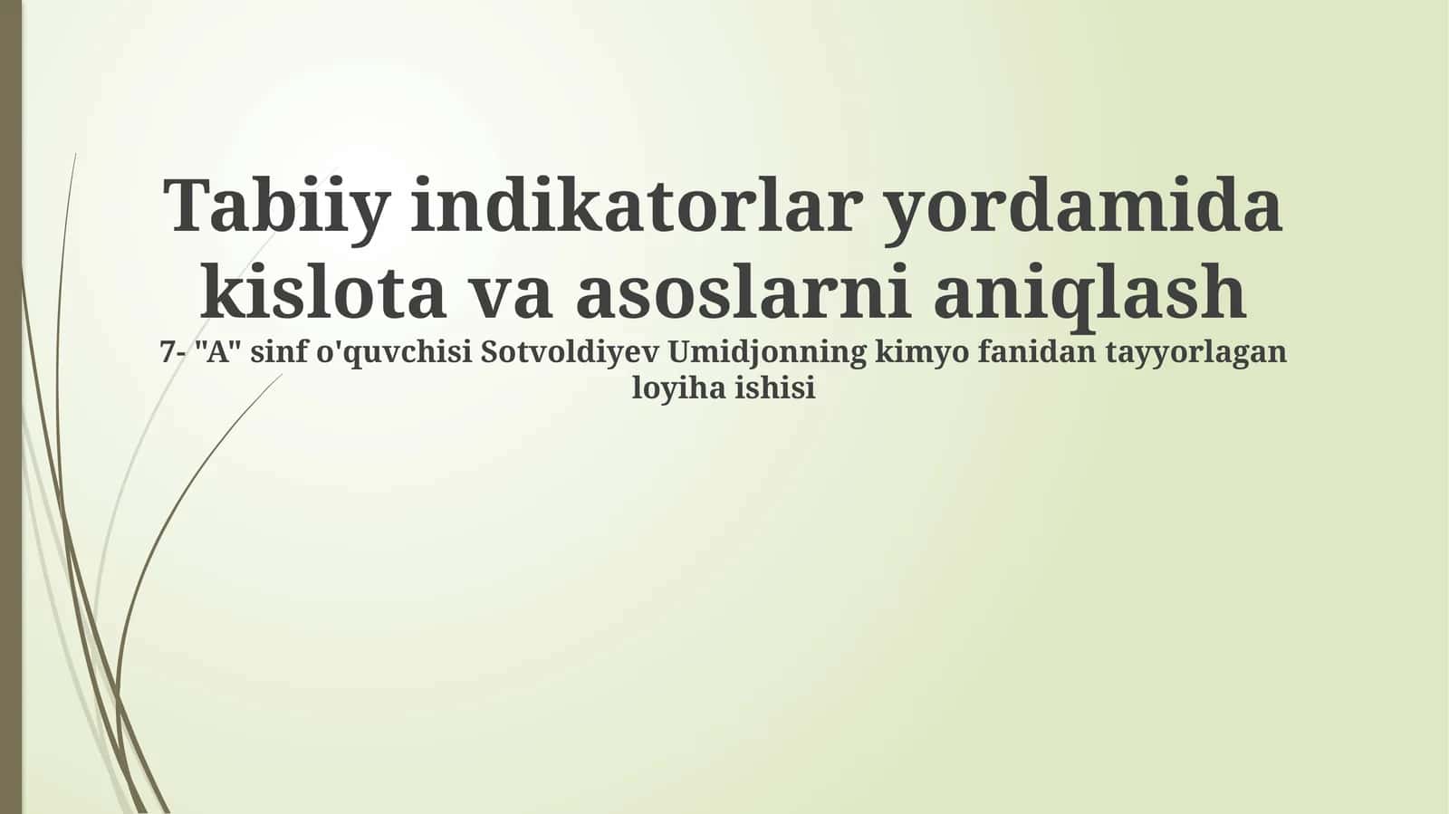 Kimyo fanida moddalarning xossalarini aniqlash 1