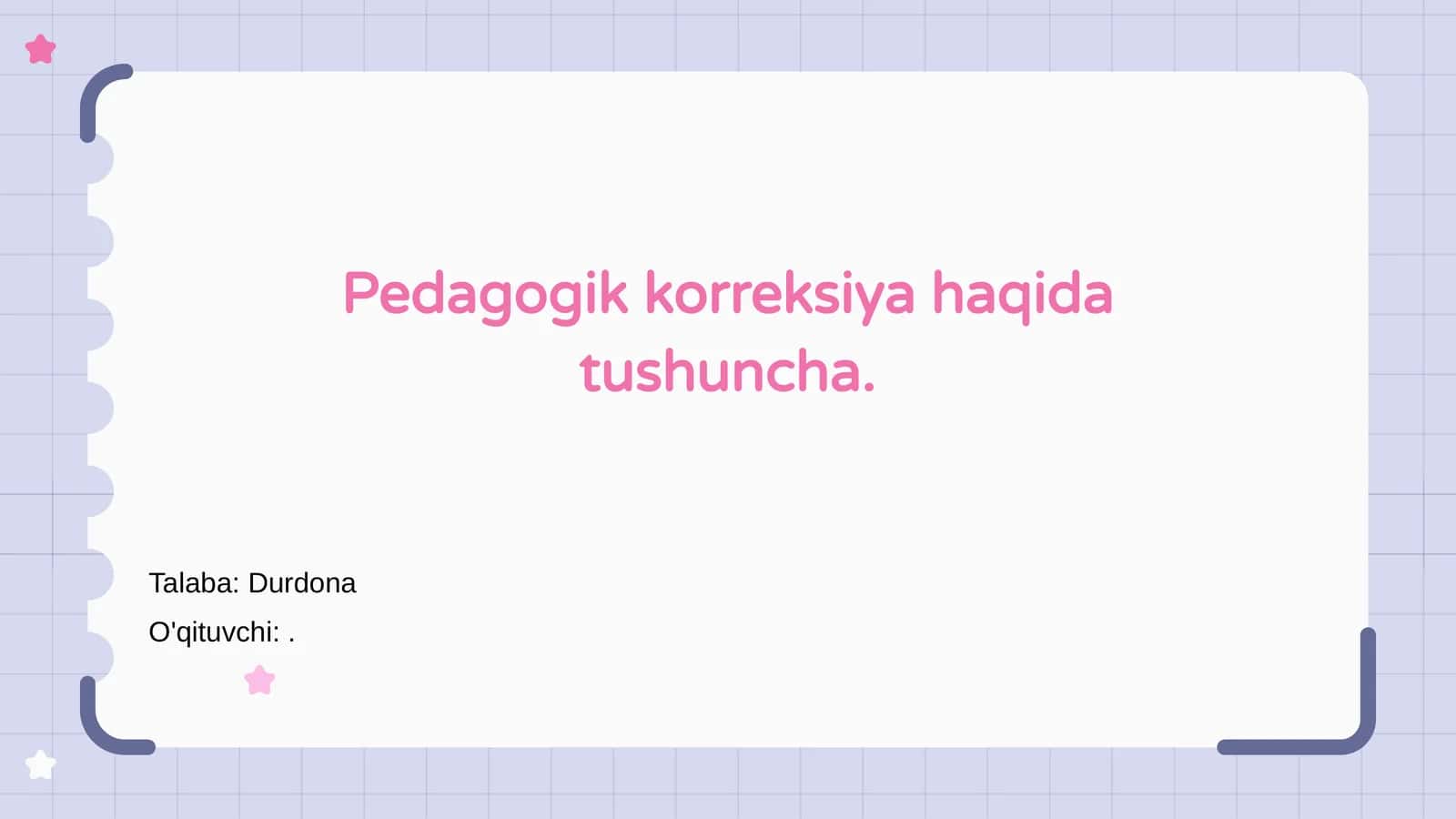 Pedagogik korreksiya haqida tushuncha 1