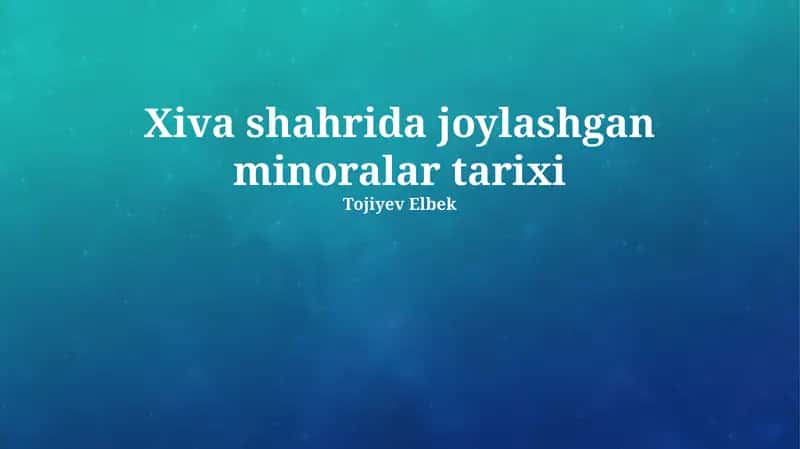 Xiva Minoralar tarixi 1