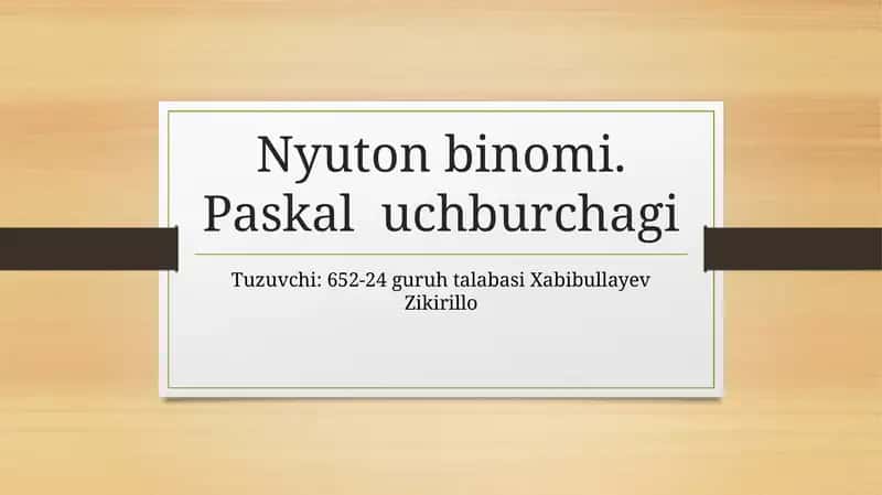 Nyuton binomi va PAskal uchburchagi 1