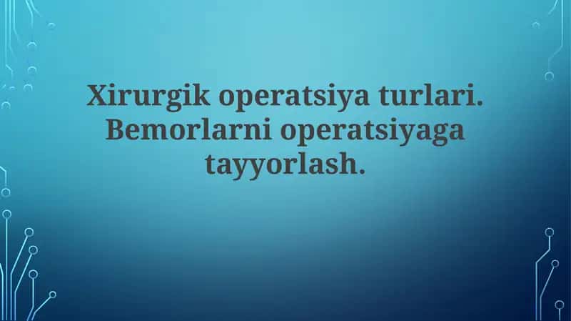 Xirurgik operatsiya turlari 1