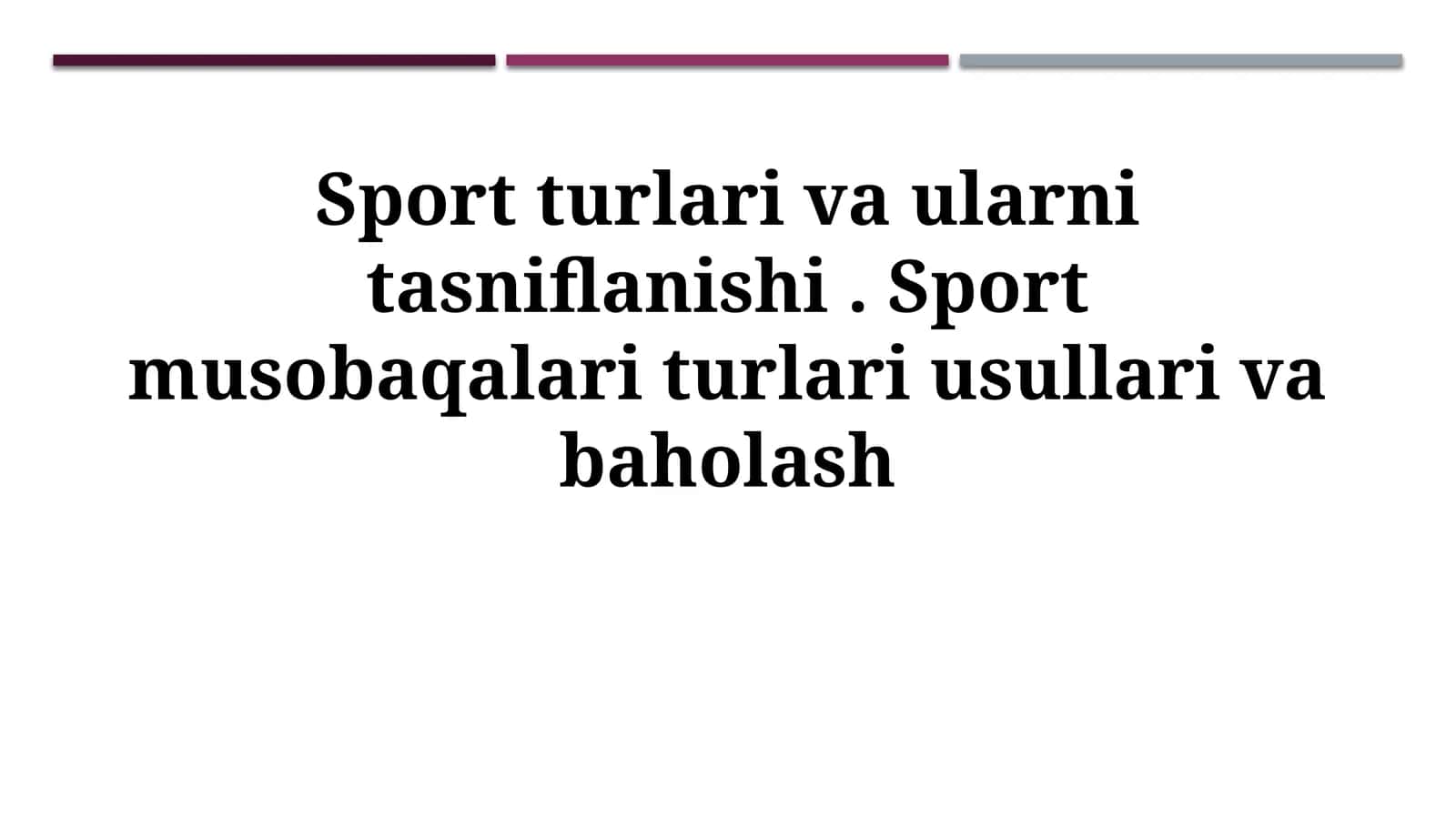 Sport turlari va ularni tasniflanishi 1