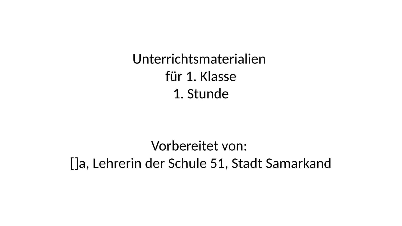 Unterrichtsmaterialien für 1. Klasse 1. Stunde 1