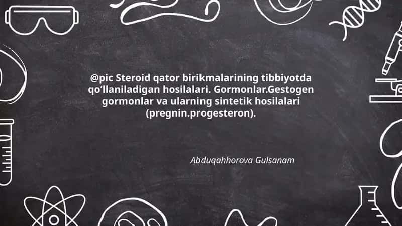 Steroid qator birikmalarining tibbiyotda qo'llaniladigan hosilalari 1