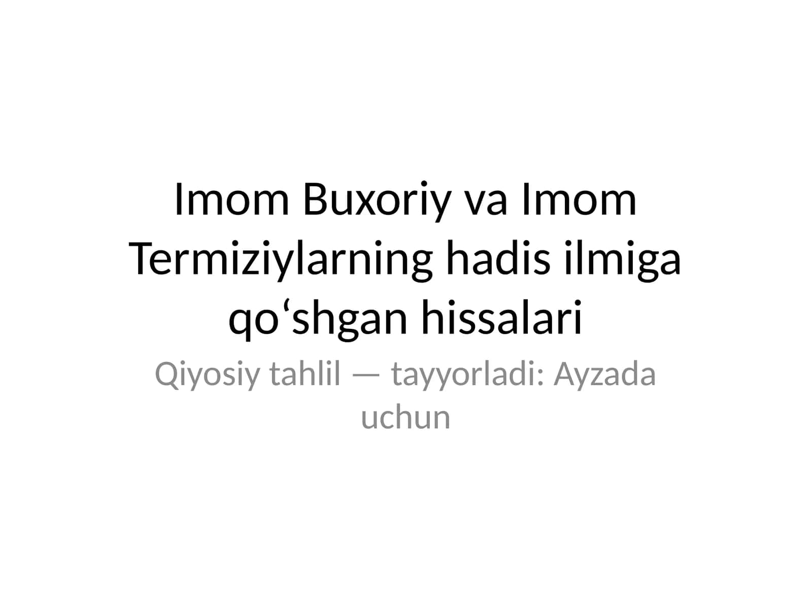 Imom Buxoriy va Imom Termiziylarning hadis ilmiga qo‘shgan hissalari 1