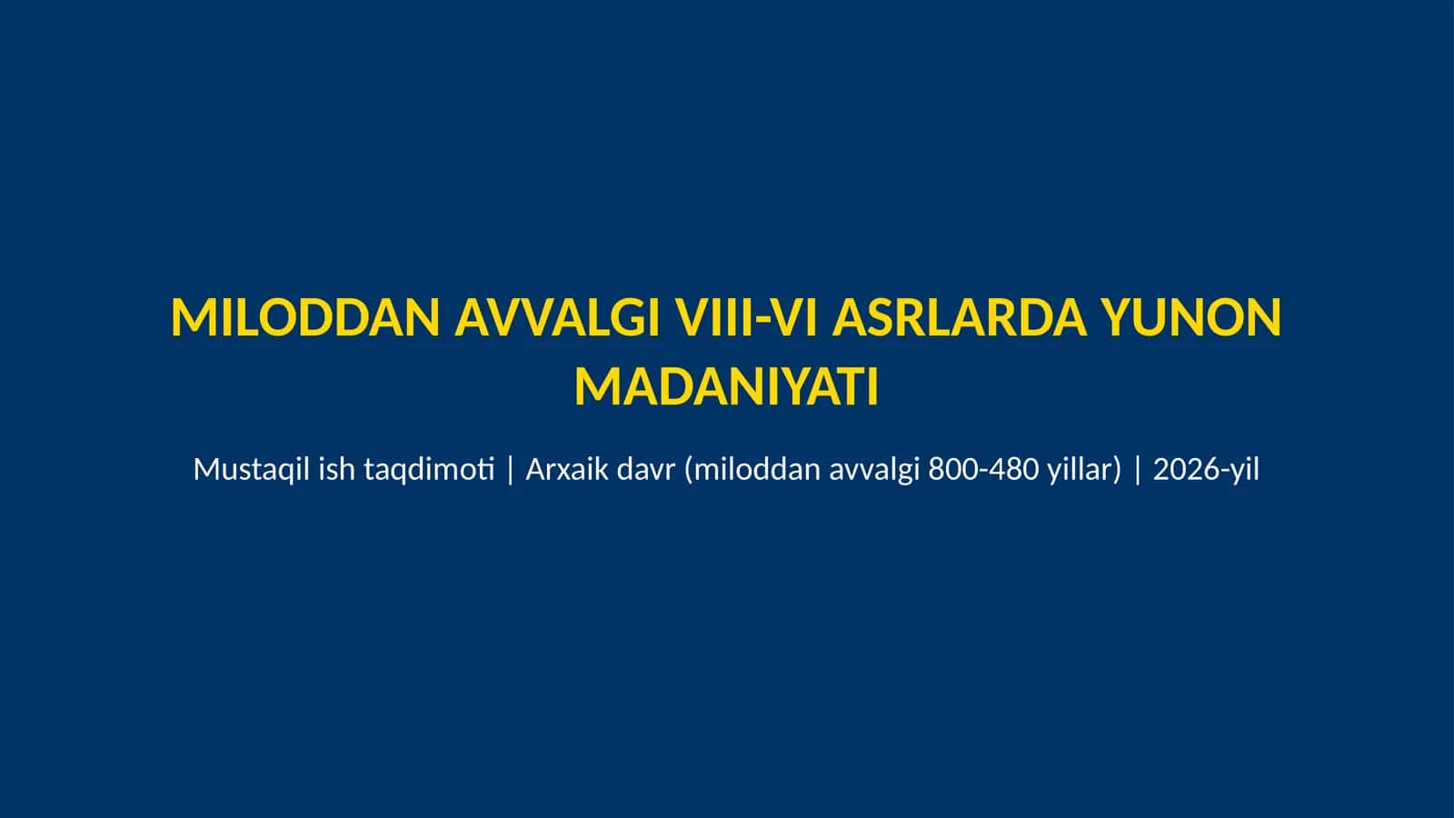 Miloddan avvalgi VIII-VI asrlarda Yunon madaniyati 1