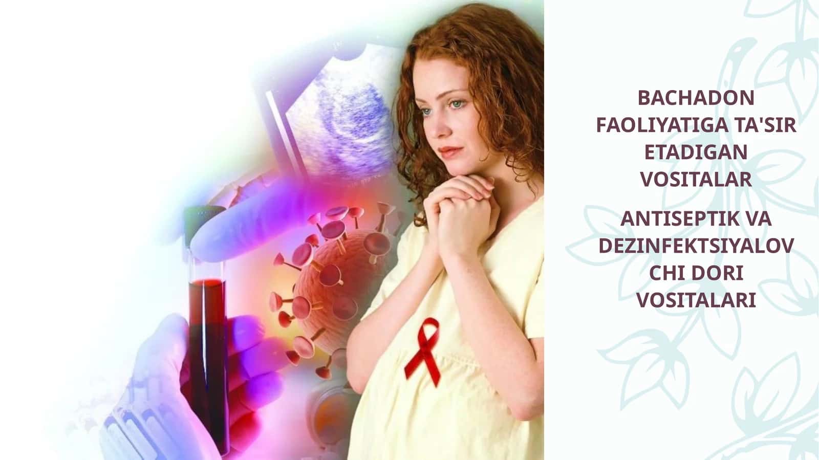 BACHADON FAOLIYATIGA TA'SIR ETADIGAN VOSITALAR 1