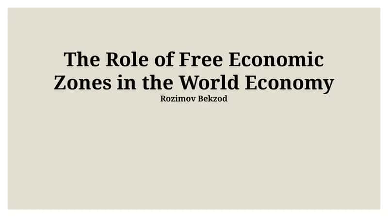 The Role of Free Economic Zones in the World Economy 1