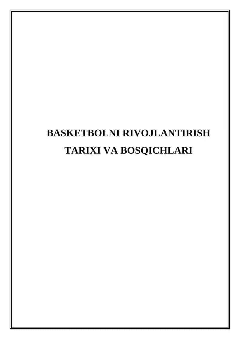 Basketbolni rivojlantirish tarixi va bosqichlari