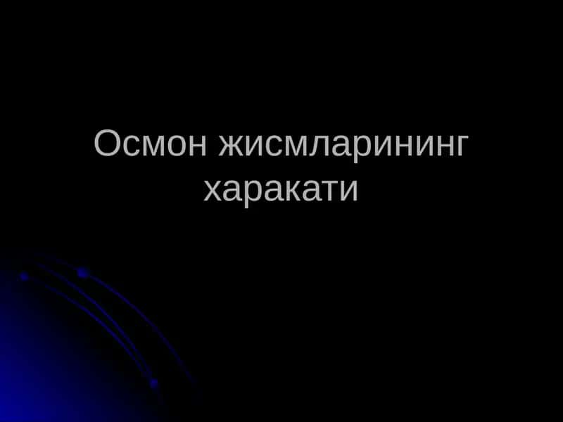 Осмонжисмларининг ҳаракати 1