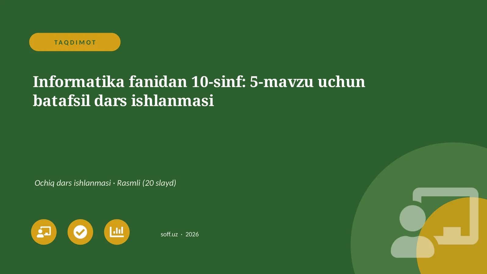 Informatika fanidan 10-sinf: 5-mavzu uchun batafsil dars ishlanmasi 1