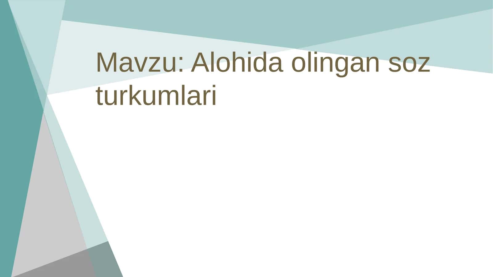 Alohida olingan soz turkumlari 1