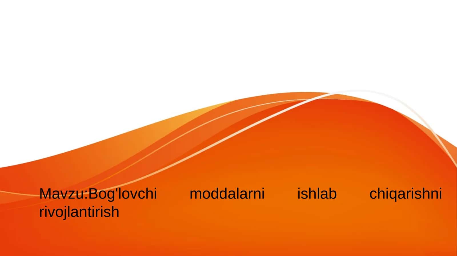 Bog'lovchi moddalarni ishlab chiqarishni rivojlantirish 1