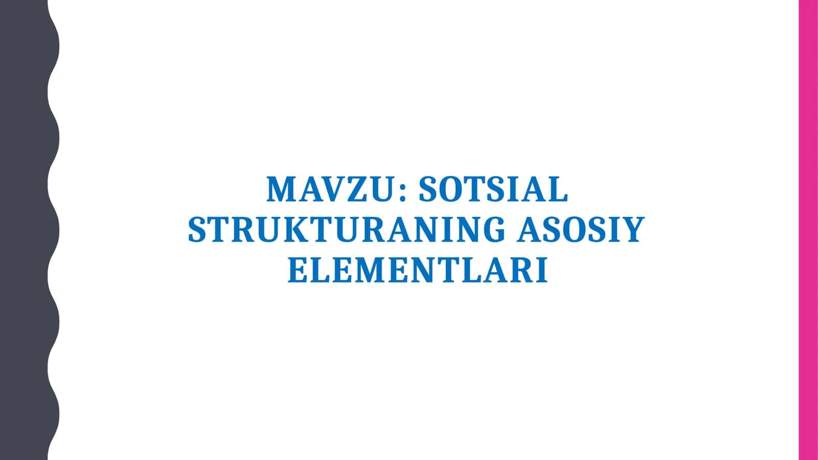 Sotsial strukturaning asosiy elementlari 1