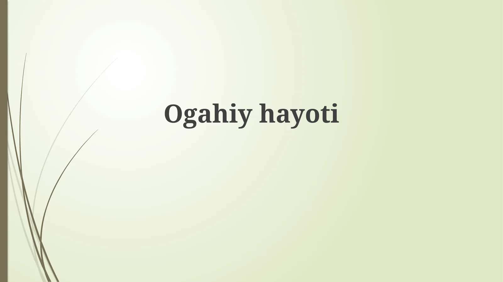 Ogahiyning hayoti va ijodi 1