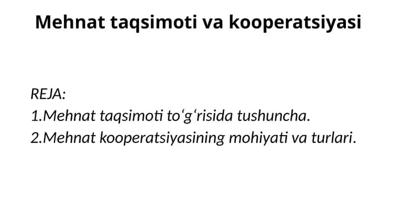 Mehnat taqsimoti va kooperatsiyasi 1