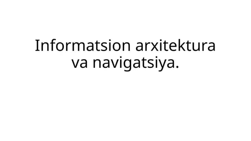 Informatsion arxitekturava navigatsiya 1