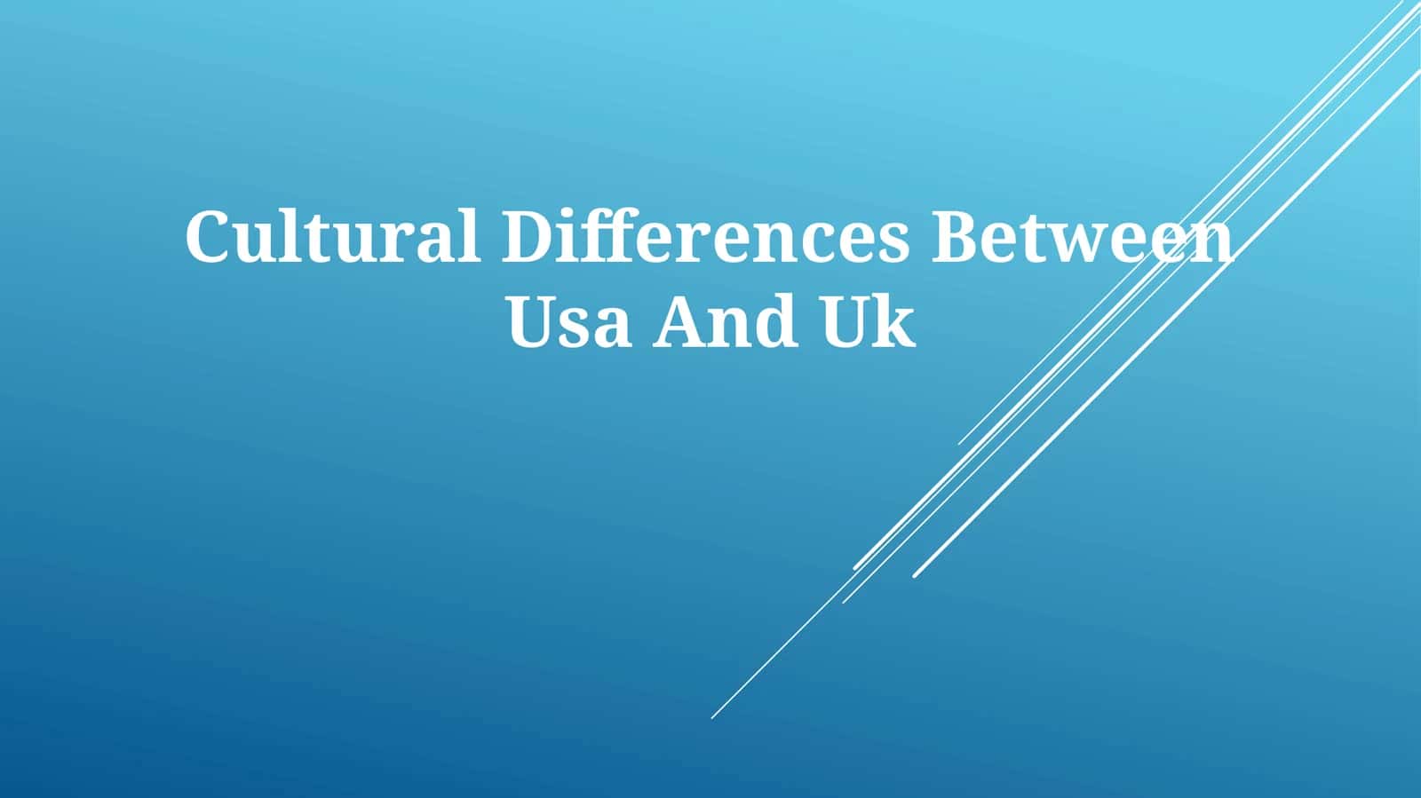 Cultural Differences Between Usa And Uk 1
