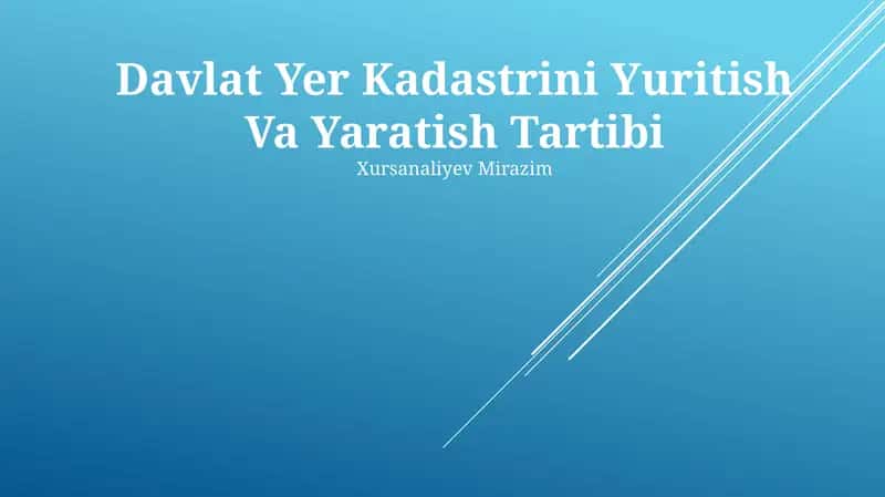 Davlat Yer Kadastrini Yuritish Va Yaratish Tartibi 1