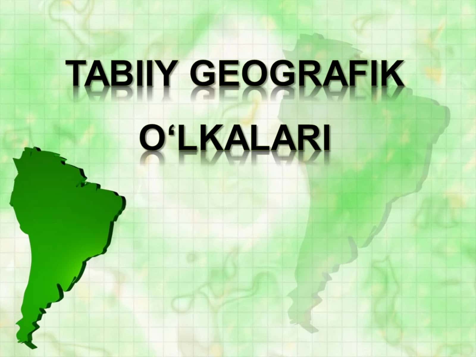 Tabiiy geografik o‘lkalari 1