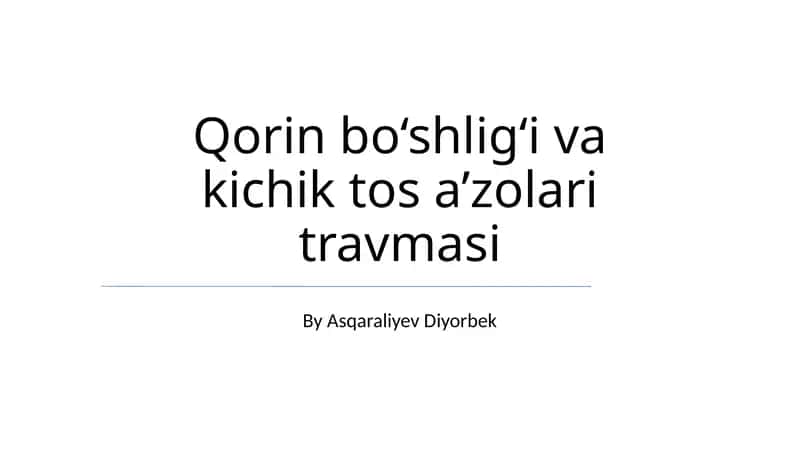 Qorin bo‘shlig‘i va kichik tos a’zolari travmasi 1