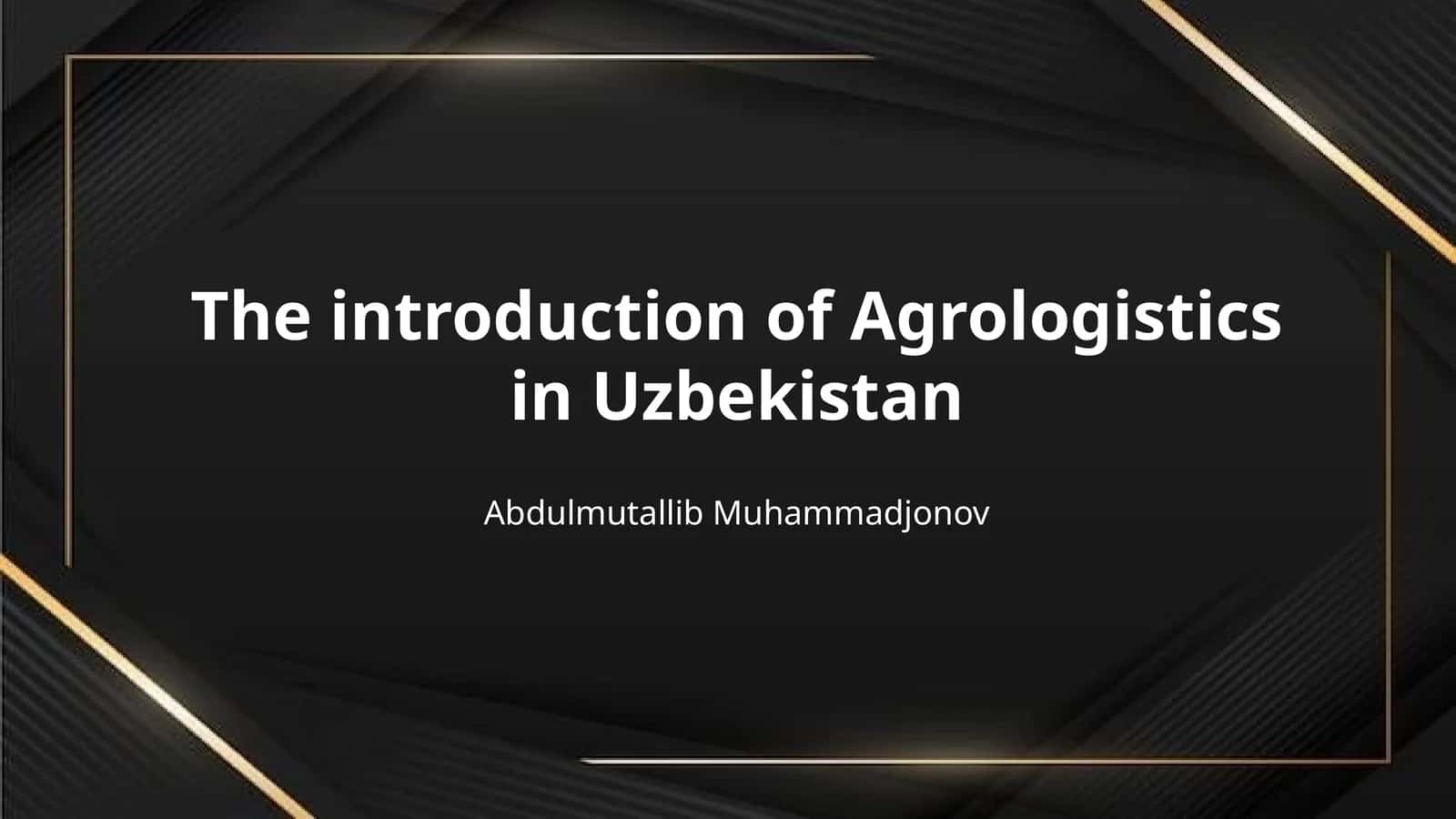 The introduction of Agrologistics in Uzbekistan 1