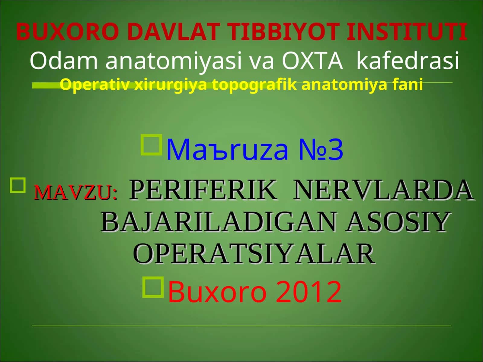 MАVZU:PЕRIFЕRIKNЕRVLАRDА BАJАRILАDIGАN АSОSIY ОPЕRАTSIYALАR 1