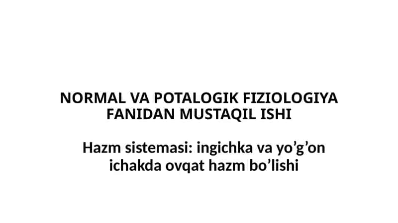 Hazmsistemasi:ingichkavayo’g’onichakdaovqathazmbo’lishi 1