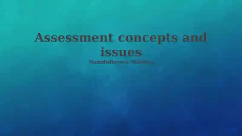 Fundamentals of Assessment: Key Concepts and Principles