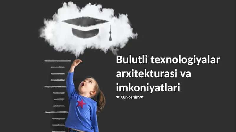Bulutli texnologiyalar arxitekturasi va imkoniyatlari 1