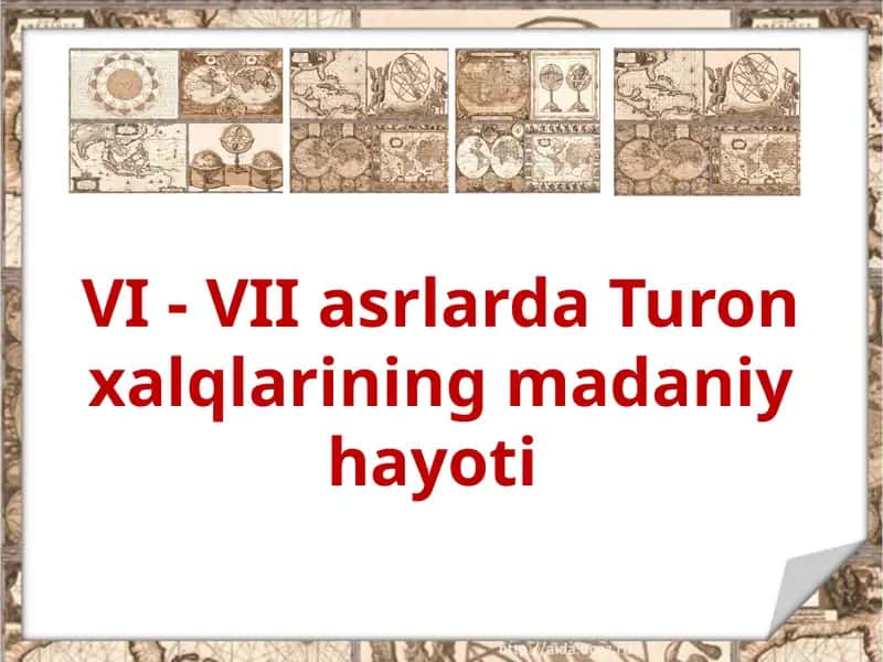 VI - VII asrlarda Turon xalqlarining madaniy hayoti 1
