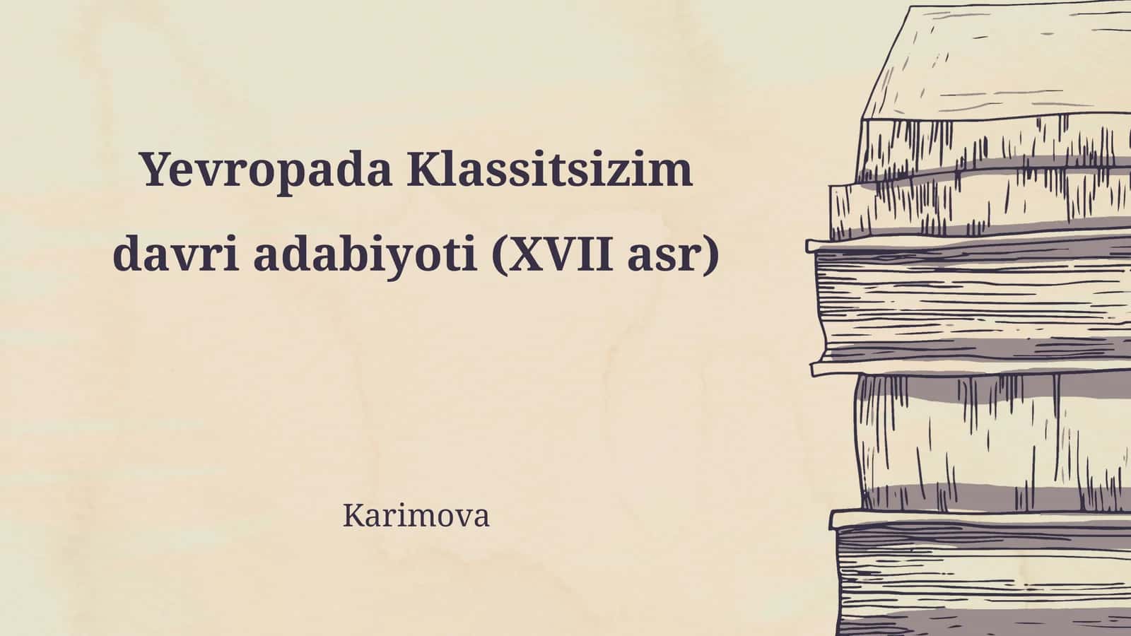 Yevropada Klassitsizim davri adabiyoti (XVII asr) 1