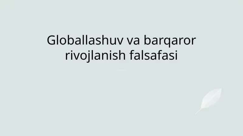 Globallashuv va barqaror rivojlanish falsafasi 1