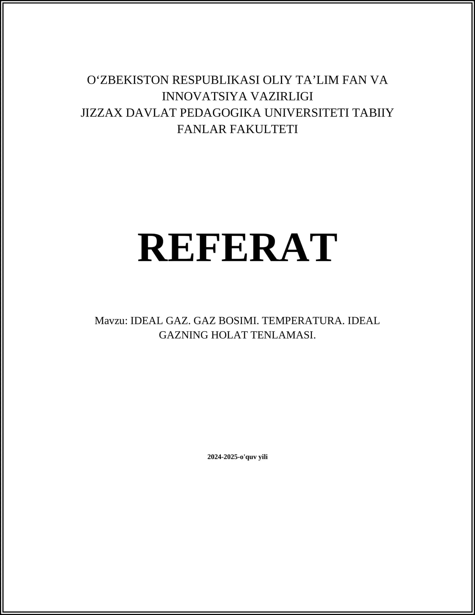 IDEAL GAZ. GAZ BOSIMI. TEMPERATURA. IDEAL GAZNING HOLAT TENLAMASI 1