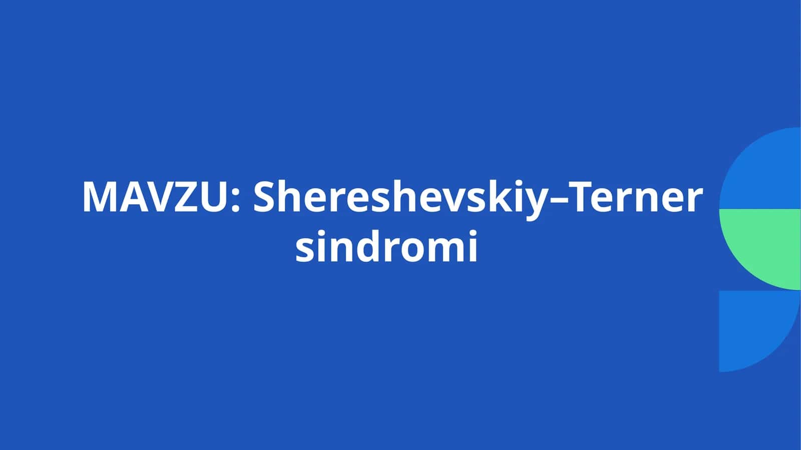 Shereshevskiy–Ternersindromi 1