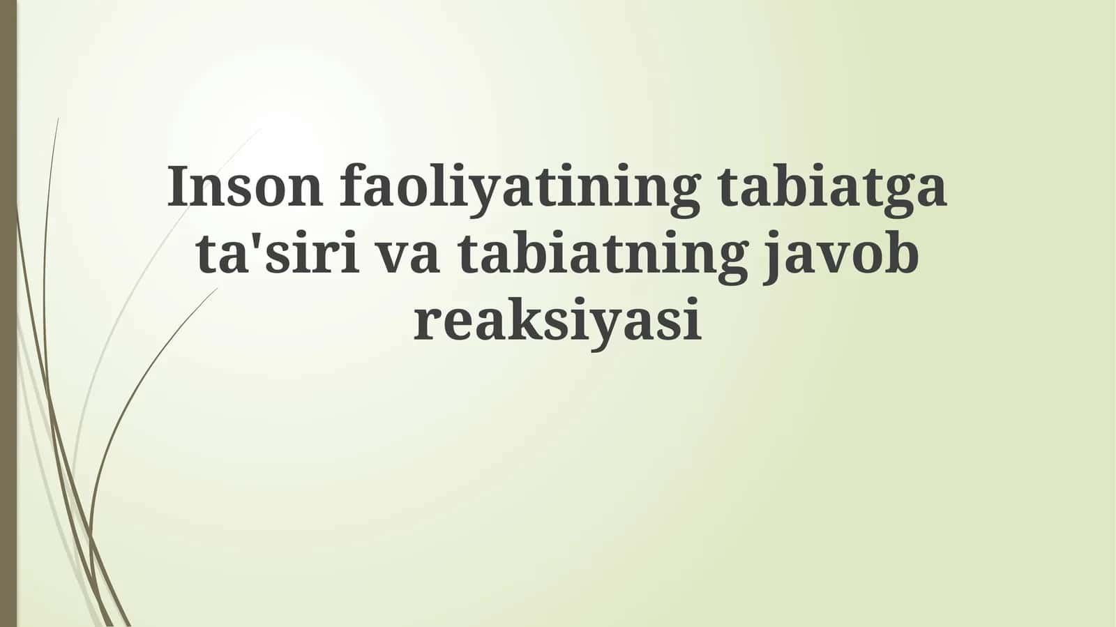 Inson faoliyatining tabiatga ta'siri 1