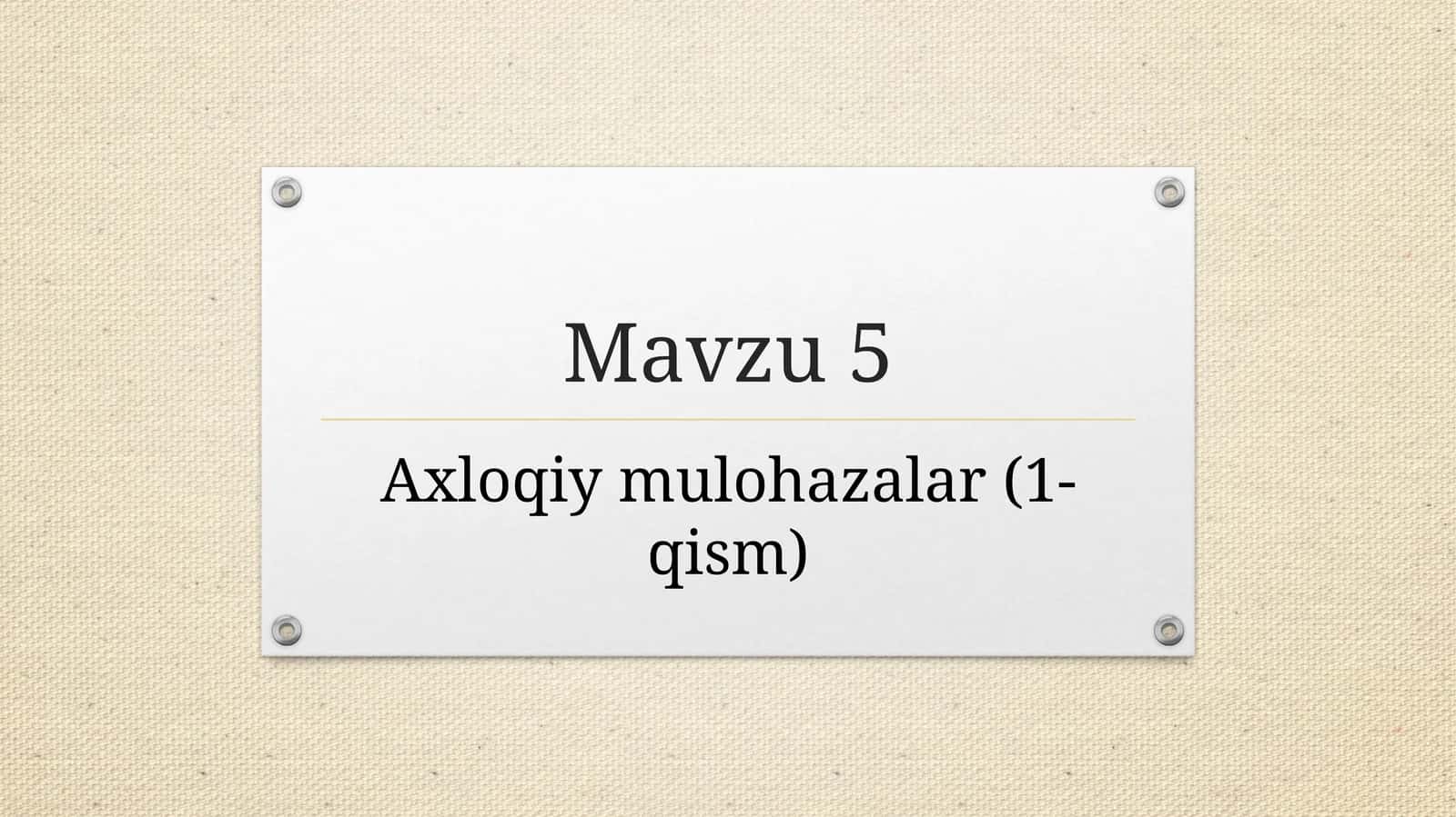 Axloqiy mulohazalar (1-qism) 1