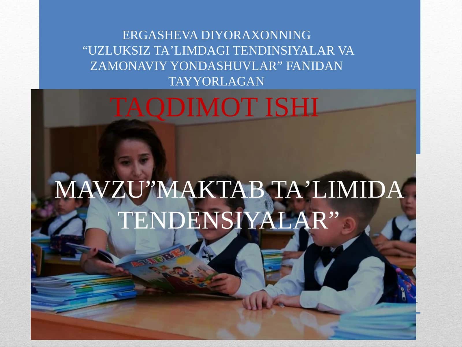 MAVZU”MAKTABTAʼLIMIDATENDENSIYALAR” 1