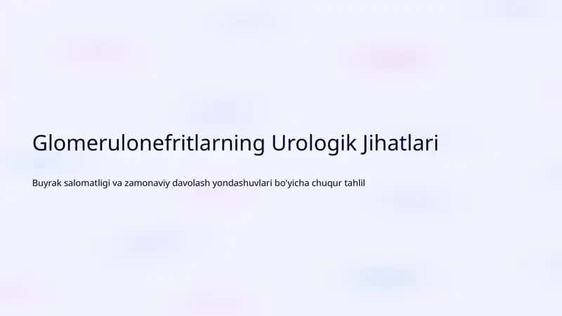Glomerulonefritlarning Urologik Jihatlari 1