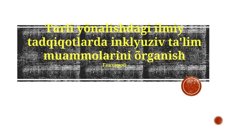 Инклюзив таълим муаммоларини ўрганиш 1